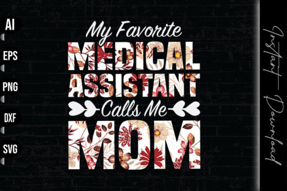 Favorite Medical Assistant Calls Me Mom