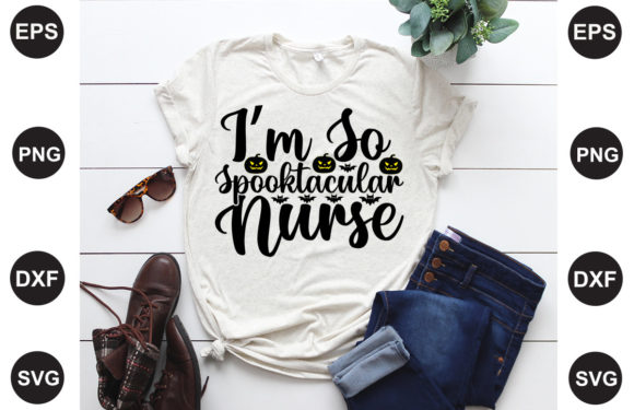 I'm So Spooktacular - Nurse Graphics
