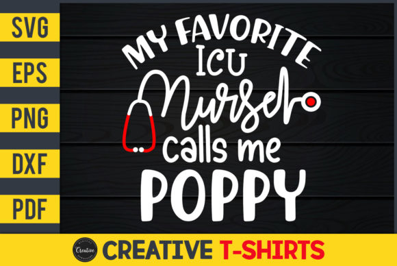 My Favorite ICU Nurse Calls Me Poppy Graphics