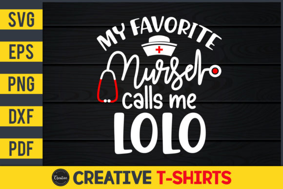 My Favorite Nurse Calls Me Lolo Graphics
