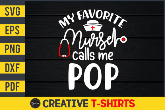 My Favorite Nurse Calls Me Pop Graphics