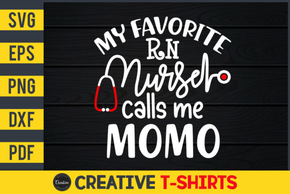 My Favorite RN Nurse Calls Me Momo Graphics & Print Templates