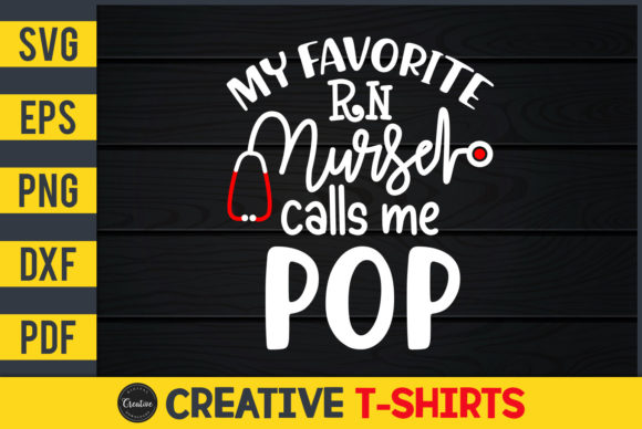 My Favorite RN Nurse Calls Me Pop Graphics and Print Templates
