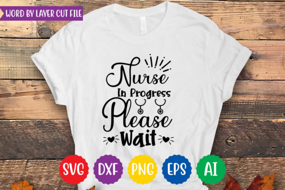 Nurse in Progress Svg Design for Graphics and T-Shirt Designs